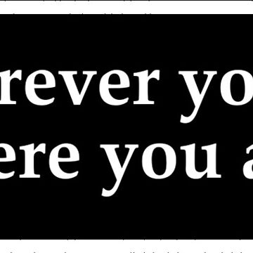 Wherever you go, there you are Quote Magnet for Sale by aheois d