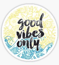 Good Vibes Only Sticker