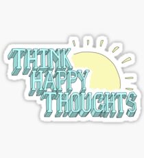 Think Happy Thoughts Sticker
