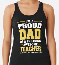 Camiseta con espalda nadadora Papá orgulloso de un profesor impresionante Freaking. (sí, ella me compró esto). Regalo del día del padre para papá