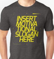 Motivational Slogan Unisex T-Shirt