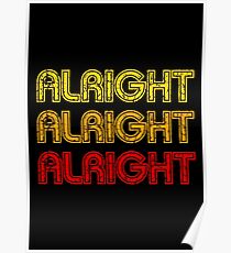 Dazed And Confused - Alright Alright Alright Poster