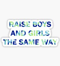 raise boys and girls the same way lilly pulitzer Sticker