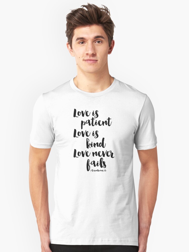 by noondaydesign is \u0027Love patient, kind\u0027 love T-Shirt is