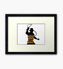 Indiana Jones: It's the Mileage Framed Print