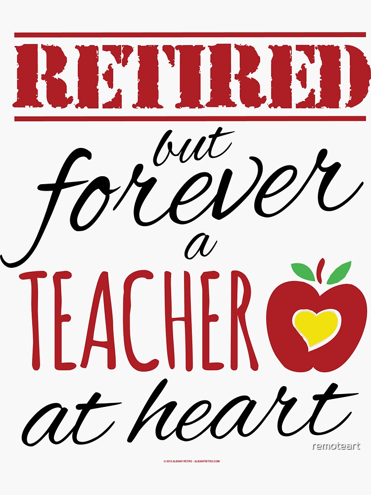 "Retired Teacher" Sticker by remoteart | Redbubble