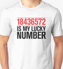 18436572 is my lucky number Unisex T-Shirt