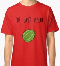 The last melon Classic T-Shirt