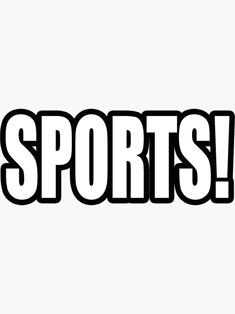"SPORTS!" Sticker by nsward Redbubble