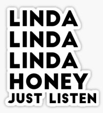 Linda Honey Just Listen Sticker