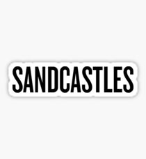 SANDCASTLES Sticker