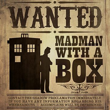 Artwork thumbnail, WANTED: Madman With a Box by jacquifrank