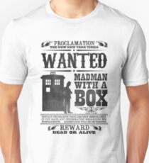WANTED: Madman With a Box Unisex T-Shirt