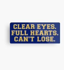Clear eyes, full hearts, can't lose Metal Print