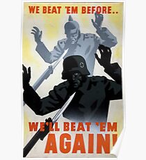 We beat 'em before... We'll beat 'em again! Poster