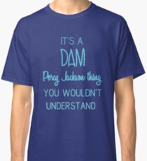 Dam Percy Jackson Thing Classic T-Shirt