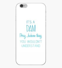 It's A Dam Percy Jackson Thing You Wouldn't Understand iPhone Case