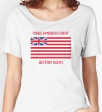 Make America Great Britain Again Women's Relaxed Fit T-Shirt