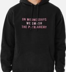 On Wednesdays We Smash The Patriarchy Pullover Hoodie