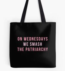 On Wednesdays We Smash The Patriarchy Tote Bag