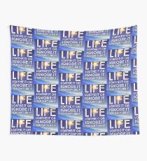 Loathe It or Ignore It Wall Tapestry