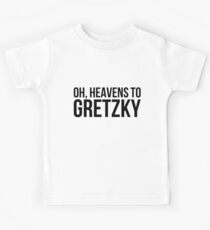 Heavens to Gretzky (black text) Kids Tee
