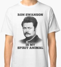 Ron Swanson is my spirit animal Classic T-Shirt