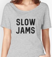 slow jams Women's Relaxed Fit T-Shirt