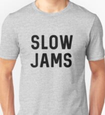 slow jams Unisex T-Shirt
