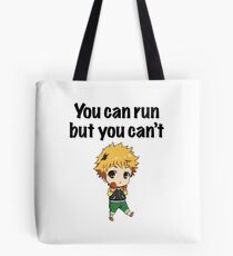 You can run but you can't Hide Tote Bag