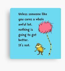 Unless Some One Like You Canvas Print