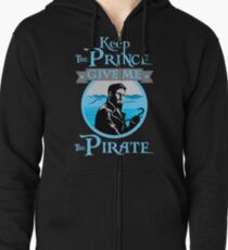 Keep The Prince, I'll Take The Pirate Zipped Hoodie