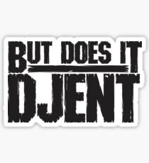 But Does It Djent Sticker