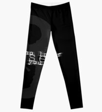 You are no longer just you Leggings