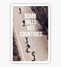 Bomb Hills Not Countries Sticker