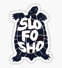 Slo Fo Sho (Blue) Sticker