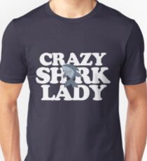 Crazy Shark Lady cute sharks Unisex T-Shirt