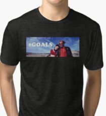 NATURAL BORN KILLERS - #GOALS Tri-blend T-Shirt