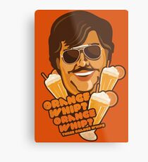 Orange Whip? Metal Print