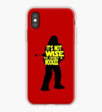 It's not wise to upset a wookiee iPhone Case