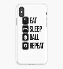 EAT, SLEEP, BALL and REPEAT iPhone Case
