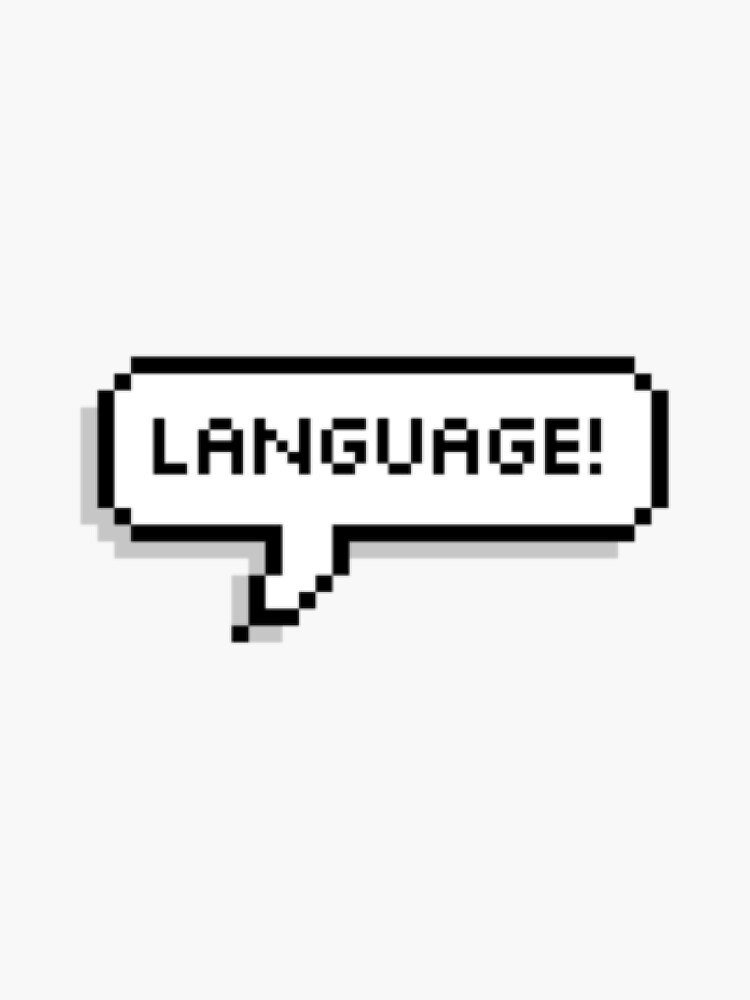 "Language!" Sticker by feudeymon Redbubble