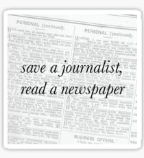 Save a journalist, read a newspaper Sticker