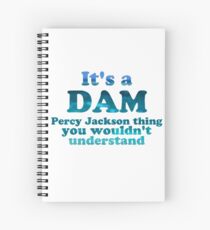 "It's a Dam Percy Jackson Thing" Blue Sea Writing Spiral Notebook