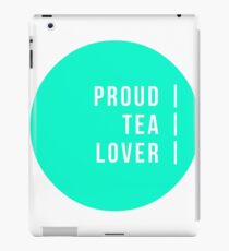 Proud Tea Lover iPad Case/Skin