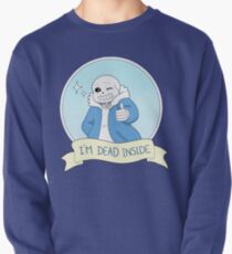 Undertale - Sans "I'm Dead Inside" Pullover