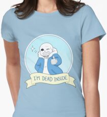 Undertale - Sans "I'm Dead Inside" Women's Fitted T-Shirt