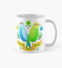 Vertrauen Sie keinem Wellensittiche Tasse
