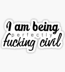 Pegatina Estoy siendo jodidamente civil - negro