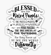 Blessed are the weird people Sticker